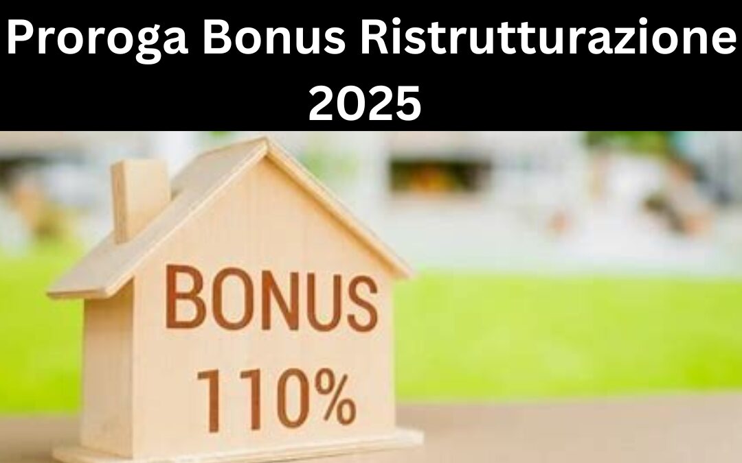 Proroga Bonus Ristrutturazione 2025